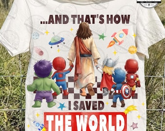Funny That's How I Saved The World Jesus Superheroes Png, Funny Christian Png, Christian Png, Faith Friendship, Jesus Cartoon, Digital File
