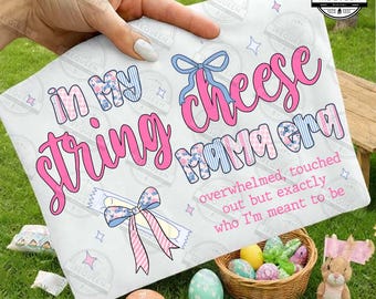 String Cheese Mama Era PNG, Trendy Funny Overstimulated Mom Shirt Design, String Cheese Era Png, Coquette Mama Png, Digital File