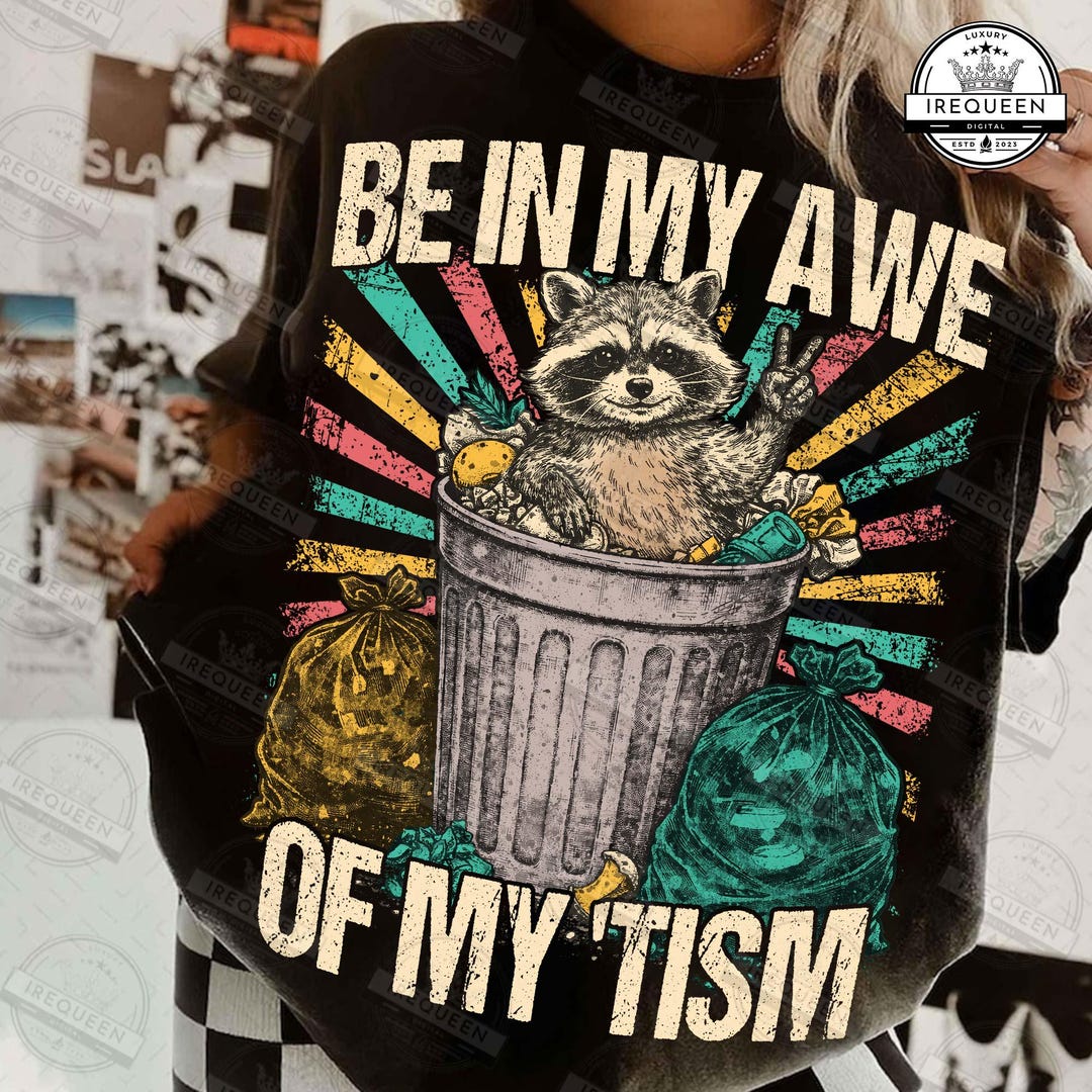 Be in Awe of My 'tism Png, Funny Raccoon Autism Pride Png, Retro Feral ...
