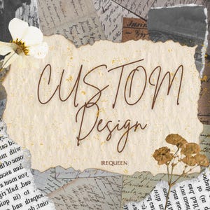 CUSTOM DESIGN (1 design)