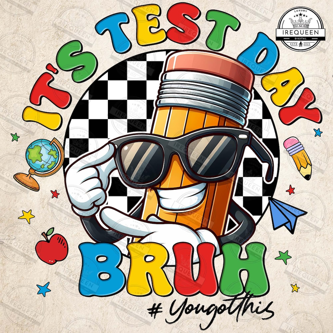 It’s Test Day You Got This Png, Rock the Test Png, Test Day Png ...
