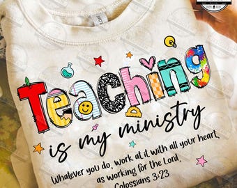 Teaching Is My Ministry Teacher Bible Verse Christian Png, Back To School Png, Kindergarten Teacher Png, Preppy Teacher Png, Digital File