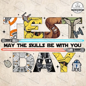 Op de afbeelding: Een kleurrijk grafisch ontwerp met de woorden "TEST DAY" in grote letters. Elke letter is gemaakt van verschillende Star Wars-personages en -objecten. De tekst "MAY THE SKILLS BE WITH YOU" staat onder het woord "TEST".