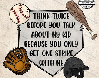 Denk twee keer na voordat je praat over mijn kind Png, Funny Softball Mom Sayings Png, Softball Mama Png, Baseball Mom Png, Digitaal bestand