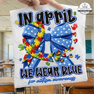 May include: White pillowcase with a blue bow design featuring white polka dots and a puzzle piece ribbon. Text reads "IN APRIL WE WEAR BLUE for autism awareness". Includes handprints and puzzle pieces.
