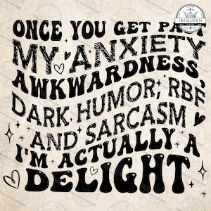 Once You Get Past My Anxiety Awkwardness Dark Humor Rbf Svg Png, Mother&#39;s Day Gift, Father&#39;s Day Gift, Unique Gift Idea Png, Digital File