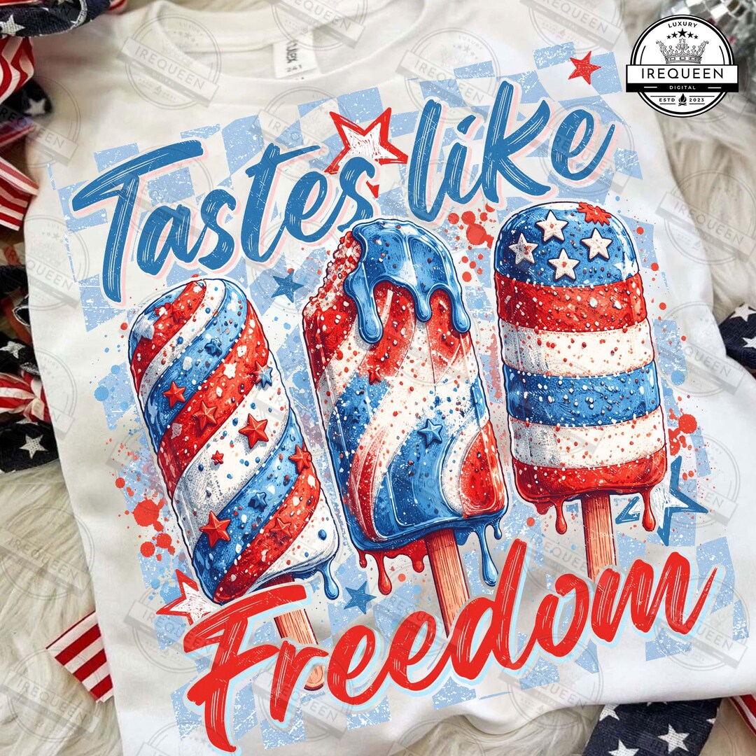 Tasted Like Freedom Png, Patriotic Popsicle Png, 4th of July Ice Cream ...
