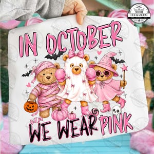 Funny Bears Breast Cancer Png, Pink Bougie Ghost Halloween Png, In October We Wear Pink Png, Breast Cancer Awareness Ribbon, Digital File