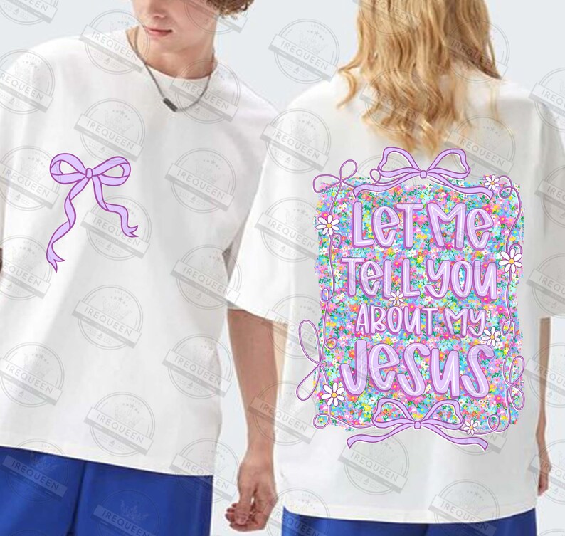 May include: White t-shirts with a purple bow design on the front and back. The back of the shirt features the text "Let Me Tell You About My Jesus" in a floral design with a purple bow.