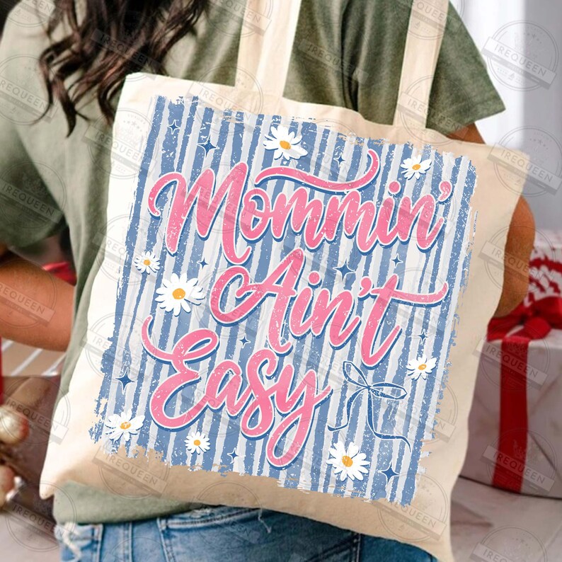 Mommin' Ain't Easy PNG, Trendy Mom png, Motherhood PNG, Mom PNG, Girly Png, Trendy Png, Preppy Png, Mommin Graphic Tee Png, Digital File image 7