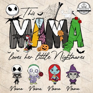 Könnte beinhalten: Digitales Design mit dem Text "This MAMA loves her little Nightmares" im Halloween-Stil. Das Wort "MAMA" ist mit Figuren aus dem Film gestaltet. Darunter vier Charakterillustrationen mit Platz für Namen, ideal zur Personalisierung.