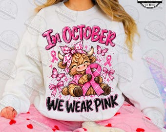 Highland Cow In October We Wear Pink PNG, Breast Cancer Awareness PNG, Pink Ribbon Png, Cancer Fighter Support, Pink October, Digital File