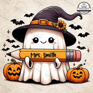 May include: A cute cartoon ghost wearing a witch hat and holding a pencil with the name "Mrs. Smith". The image includes orange pumpkins, bats, and stars, perfect for Halloween or teacher-themed designs.