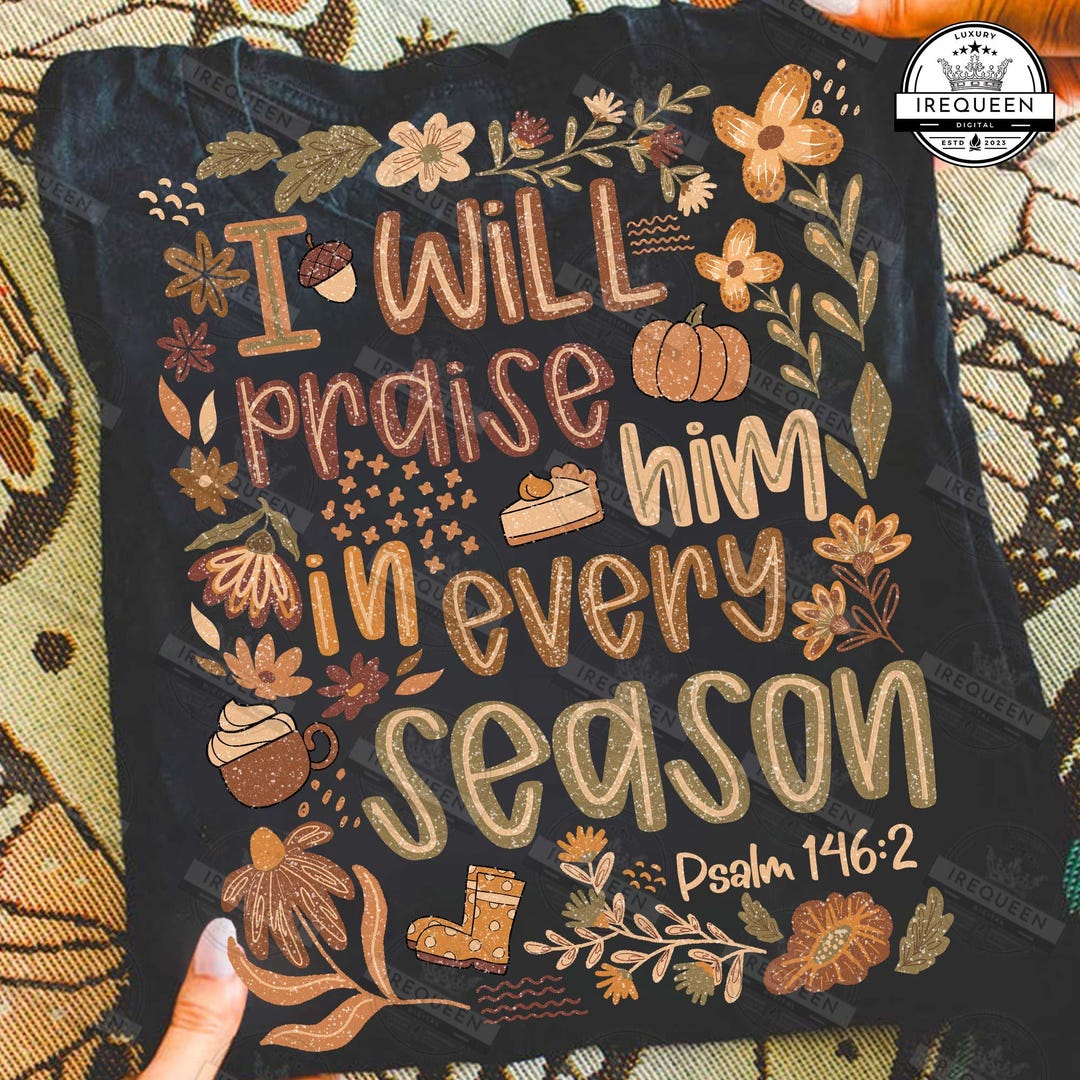 I Will Praise Him in Every Season Png, Autumn Thanksgiving Png, Pumpkin ...