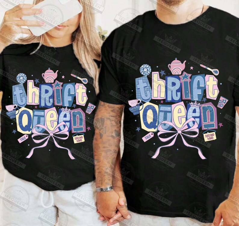 May include: Black t-shirts with the text "thrift Queen" in a colorful, whimsical design. The design includes a bow, stars, and illustrations of a teapot, teacups, and other thrift store-related items. The words "sale" and "second hand" are also included.