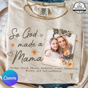 Mother&#39;s Day Canva Template, Custom Mom Canva Insert Photo, So God Made a Mama Canva Template, Best Mom Template, Love Mama, Digital File