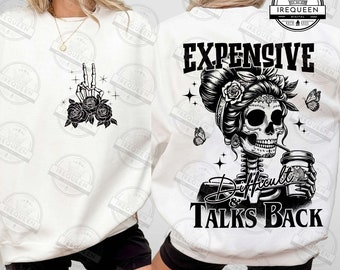 Expensive Difficult And Talks Back PNG, Mom Skeleton Png, Funny Mom Saying Png, Front And Back Png, Funny Mama Png, Digital File