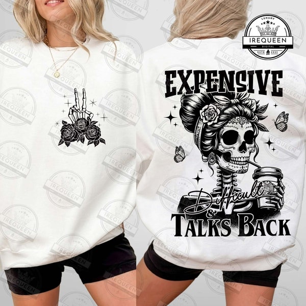 Expensive Difficult And Talks Back PNG, Mom Skeleton Png, Funny Mom Saying Png, Front And Back Png, Funny Mama Png, Digital File