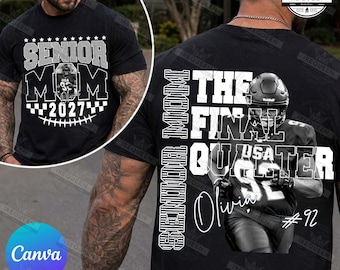 May include: A black short-sleeved t-shirt featuring a graphic design with the text SENIOR MOM 2027 and a football player illustration. The back of the shirt displays the text THE FINAL QUARTER SENIOR MOM with a football player and the name Olivia.