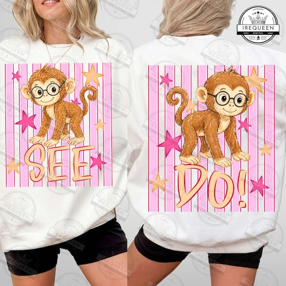 Monkey See PNG, Monkey Do PNG, Trending PNG, Catch Phrase Png, Mommy and Me Png, Boutique Png, Viral Png, Girly Png, Digital File