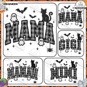 Könnte beinhalten: Ein digitales Stickmuster-Set mit den Wörtern MAMA, NANA, GIGI, MAMAW und MIMI in einem schwarz-grauen Büffelkaromuster. Jedes Wort ist mit schwarzen Katzen, weißen Geistern, Fledermäusen und Spinnen auf weißem Hintergrund verziert.