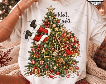 Santa Claus Christmas Tree PNG, Well Shit Funny Christmas PNG, Retro Holiday Sublimation, Sarcastic Santa Shirt Design Png, Digital File