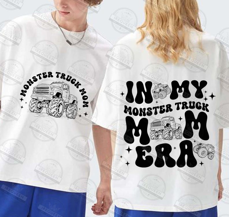 May include: Two white t-shirts with black text and graphics. One shirt says "Monster Truck Mom" with a monster truck graphic. The other shirt says "In My Monster Truck Mom Era" with a monster truck graphic.