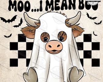 Moo I Mean Boo Png, Boo Cow Halloween Png, Halloween Ghost Png, Farm Fall Png, Western Halloween Png, Highland Cow Designs, Digital File