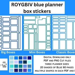 May include: A digital download of planner stickers in various blue shades. The image shows three sets of stickers: big boxes, mini boxes, and classic boxes. The text on the image reads "ROYGBIV blue planner box stickers", "Digital Download Only", "PDF and PNG Cut Files", "Three Planner Sizes", "20 Shades of Blue 60 Pages", and "Multiple Shapes in Each PDF and PNG".