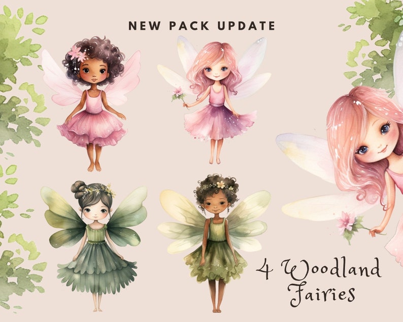 May include: Four watercolor illustrations of fairies with wings. Each fairy has a different skin tone and hair color. The fairies are wearing dresses and have flowers in their hands. The text "4 Woodland Fairies" is at the bottom of the image.