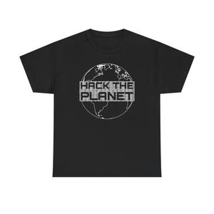 Hack the Planet Quote Heavy Cotton Tee
