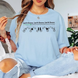 Let It Snow, Let It Snow Tshirt, Christmas Shirt, Christmas Music, Christmas Music Tee, Music Lover Gift, Holiday Party Tee, Christmas Mood