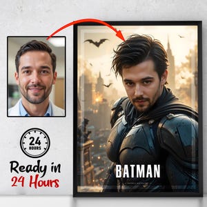 May include: A framed digital portrait showing a man transformed into a superhero character wearing black armour. The image includes a reference photo of the man, a 24-hour clock icon, and the text Ready in 24 Hours and BATMAN at the bottom.