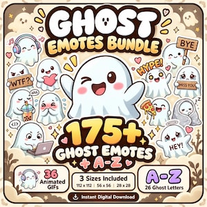 May include: A digital bundle of ghost emotes featuring various expressions and activities. The text reads GHOST EMOTES BUNDLE, 175+ GHOST EMOTES + A-Z, 36 Animated GIFs, 3 Sizes Included 112x112, 56x56, 28x28, A-Z 26 Ghost Letters, and Instant Digital Download.