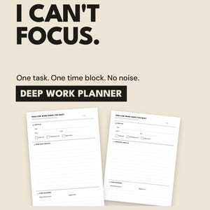 Peut inclure: Une page de planificateur numérique beige intitulée I CAN'T FOCUS. DEEP WORK PLANNER avec le texte A4 + LETTER. Deux feuilles blanches sont affichées, avec des sections pour les tâches, le temps, des cases à cocher et des lignes de notes.