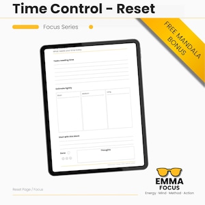 Puede incluir: Una tableta negra muestra una página de planificador con el texto "Time Control - Reset" y "Focus Series". La página incluye secciones para tareas, estimación de tiempo y pensamientos. Una pancarta amarilla dice "FREE MANDALA BONUS". El logotipo de Emma Focus está en la parte inferior derecha.