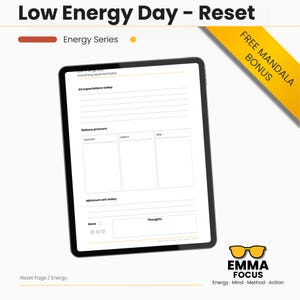 May include: A digital planner page on a tablet, titled "Low Energy Day - Reset." The page includes sections for expectations, reducing pressure, and a minimum win for the day. The image also features the text "Energy Series" and "Free Mandala Bonus."