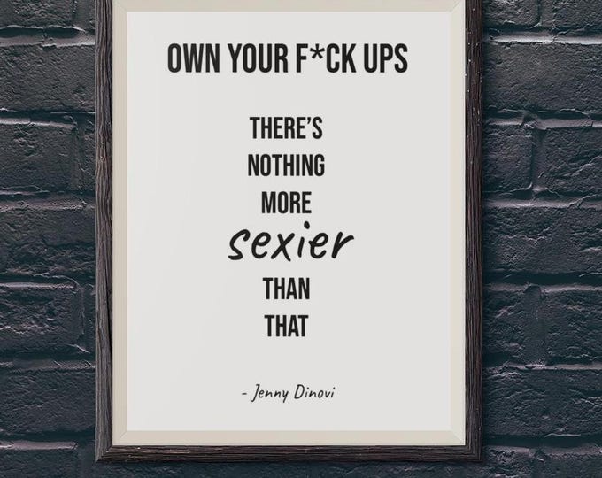 Own your f*ck ups | Wall decor | qoutes