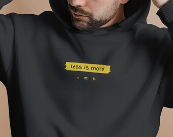 Less is More Quote Hoodie: Minimal Black and Yellow Sweatshirt Design on Multiple Colors - Unique Attractive Graphic on Cotton Pullover