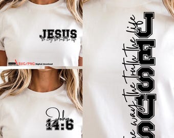 Jesus The Way The Truth The Life Cut File for Cricut & Silhouette,John 14:6 SVG PNG | Christian Bible Verse Shirt Design