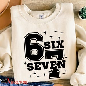 Six Seven Svg Png, Rolig Svg, Six Seven T-shirt, 6 7 Svg, Viral Phrase Meme Svg, Roligt Ordspråk, Rolig 6 7, Klippfil för Cricut, Digital Nedladdning
