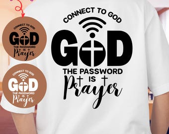 Connectez-vous à Dieu, le mot de passe est la prière SVG PNG - Conception de chemise chrétienne (téléchargement numérique)