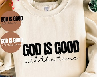 God is Good All The Time SVG, Christian Png, Bible Verse Png, Scripture Bible Verse Png, Religious Shirt, Christian Shirt, Inspirational Png