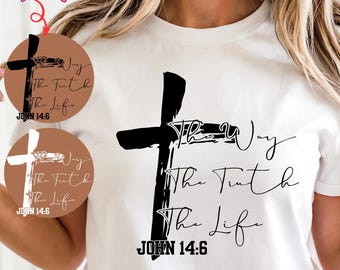 The Way The Truth The Life SVG | John 14:6 Bible Verse | Christian Quote PNG | Jesus Scripture Cricut File