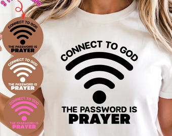 Connectez-vous à Dieu, le mot de passe est la prière SVG PNG, source d'inspiration SVG, chemise chrétienne, conception par sublimation, Cricut, Silhouette, téléchargement numérique