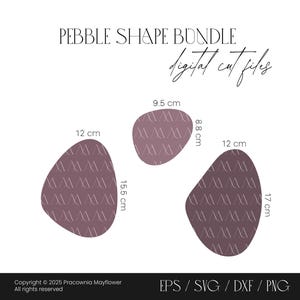 May include: A digital cut file bundle titled PEBBLE SHAPE BUNDLE featuring three mauve pebble-shaped graphics with a repeating white line pattern. Dimensions are labelled as 12 cm by 15.5 cm, 9.5 cm by 8.8 cm, and 12 cm by 17 cm. File formats include EPS, SVG, DXF, and PNG.