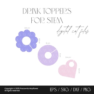 Puede incluir: Archivos de corte digitales para marcadores de copas, con tres formas: una flor de 6,5 cm, un círculo de 6 cm y un corazón de 5,4 cm. El texto dice DRINK TOPPERS FOR STEM, digital cut files, Copyright 2025 Pracownia Mayflower, y EPS, SVG, DXF, PNG.