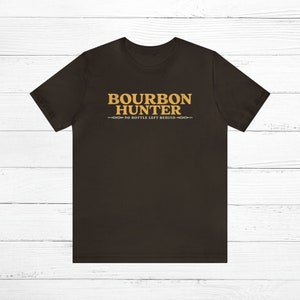 Bourbon Hunter T-Shirt: Kentucky Whiskey Lover Gift Brown