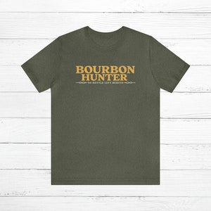 Bourbon Hunter T-Shirt: Kentucky Whiskey Lover Gift Heather Military Green