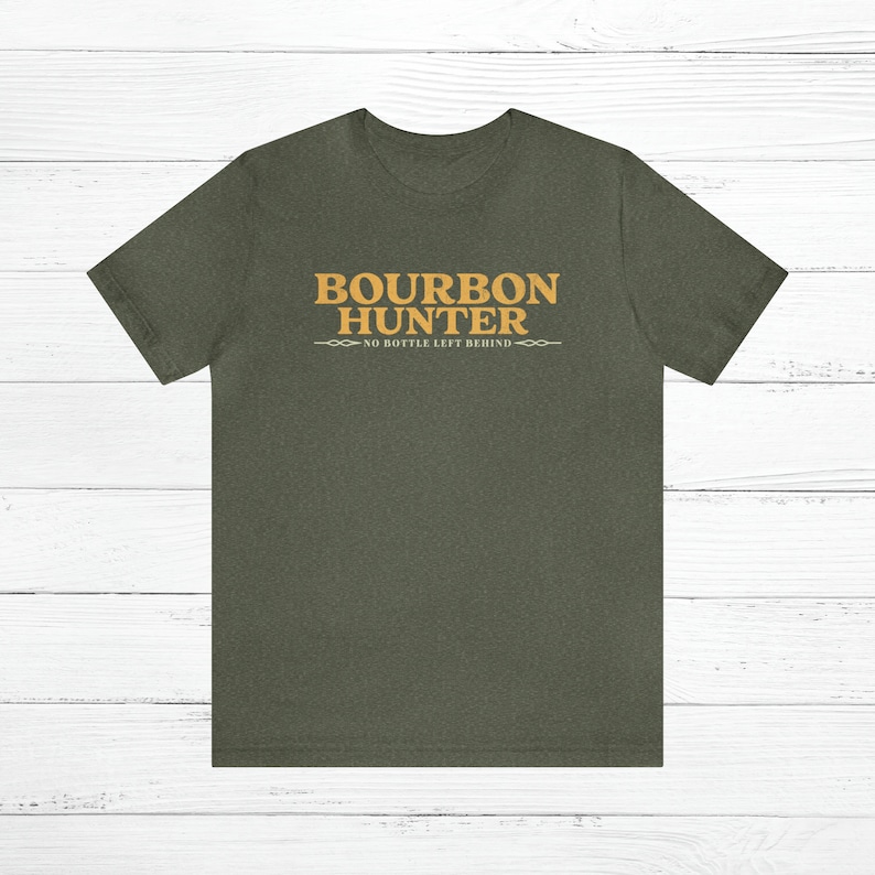 Bourbon Hunter T-Shirt: Kentucky Whiskey Lover Gift Heather Military Green